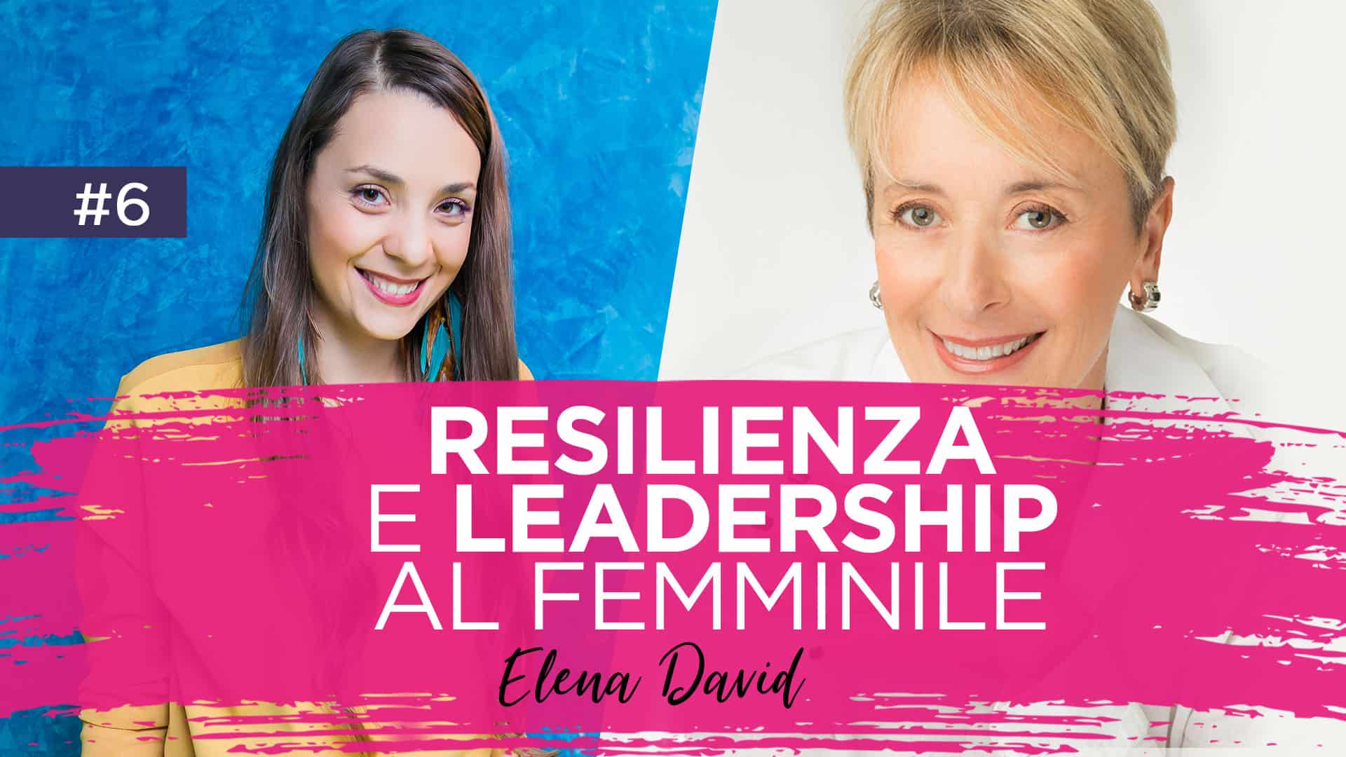 Resilienza e Leadership al Femminile